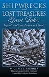 Shipwrecks and Lost Treasures: Great Lakes: Legends and Lore, Pirates and More!