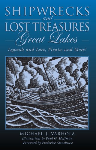 Shipwrecks and Lost Treasures: Great Lakes: Legends and Lore, Pirates and More!