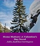 Home Matters--A Valentine's Day Novel