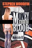 MONEY IS THICKER THAN BLOOD, Murder in the SEC (A Shot Glass Reynolds book Book 2)
