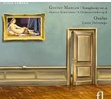 Gustav Mahler: Symphony No. 4; Arnold Schönberg: 6 Orchesterlieder, Op. 8
