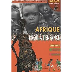 Afrique Le droit � l'enfance : Libert�s, droits, justice (1CD audio)
