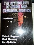 The Mythology of Crime and Criminal Justice