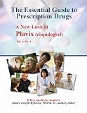 The Essential Guide to Prescription Drugs, A New Look at Plavix (clopidogrel)