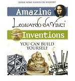 AMAZING LEONARDO DA VINCI INVENTIONS YOU CAN BUILD YOURSELF BY Anderson, Maxine[Paperback] ON 01-2006