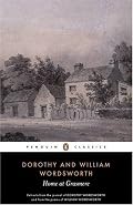 Home at Grasmere: The Journal of Dorothy Wordsworth and the Poems of William Wordsworth (Penguin Classics)