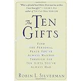 The Ten Gifts: Find the Personal Peace You've Always Wanted Through the Ten Gifts You've Always Had