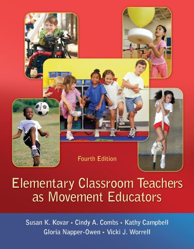 Elementary Classroom Teachers as Movement Educators, 4th edition