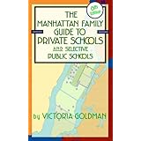 manhattan family guide to private schools and selective public schools 6th edition manhattan family guide to