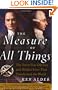 The Measure of All Things: The Seven-Year Odyssey and Hidden Error That Transformed the World