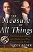 The Measure of All Things