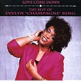 Love Come Down: The Best Of Evelyn Champagne King