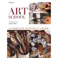 Art School: A Complete Painter's Course