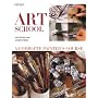Art School: A Complete Painter's Course