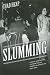 Slumming: Sexual and Racial Encounters in American Nightlife, 1885-1940 (Historical Studies of Urban America)