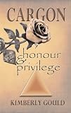 Cargon, Honour & Privilege