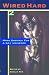 Wired Hard 2: More Erotica for a Gay Universe