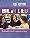 Read, Write, Lead: Breakthrough Strategies for Schoolwide Literacy Success