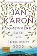 Somewhere Safe with Somebody Good (Mitford)