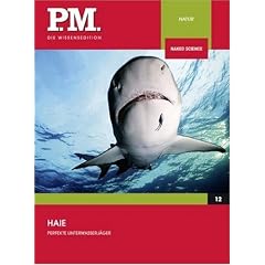 Haie - Perfekte Unterwasserj�ger- P.M. Die Wissensedition