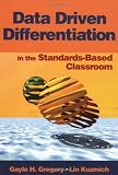 Data Driven Differentiation in the Standards-Based Classroom