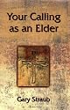 Your Calling As an Elder (Your Calling As...)