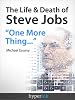 The Life & Death Of Steve Jobs: 
