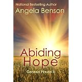 Abiding Hope (Genesis House) ~ Angela Benson