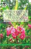 Reproductive Allocation in Plants (Physiological Ecology)