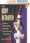 The Body Betrayed: A Deeper Understanding of Women, Eating Disorders, and Treatment