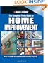 Black & Decker The Complete Photo Guide to Home Improvement: More Than 200 Value-adding Remodeling Projects (Black & Decker Complete Photo Guide)