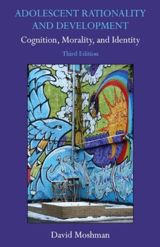 Adolescent Rationality and Development: Cognition, Morality, and Identity, Third Edition