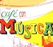 Cafe Con Musica Image of Cafe Con Musica