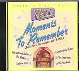 Moments to Remember -- Golden Groups of 1955