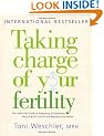 Taking Charge Of Your Fertility: The Definitive Guide to Natural Birth Control, Pregnancy Achievement and Reproductive Health: The Definitive Guide to ... Pregnancy Achievement and Reproductive Wealth