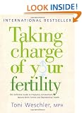 Taking Charge Of Your Fertility: The Definitive Guide to Natural Birth Control, Pregnancy Achievement and Reproductive Health: The Definitive Guide to ... Pregnancy Achievement and Reproductive Wealth