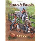 Heroes and Hounds ~ Mr. Bill Miller