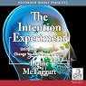 The Intention Experiment: Using Your Thoughts to Change Your Life and the World