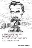 A beginner's guide to Nietzsche's Beyond good and evil
