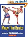 Muay Thai Basics: Introductory Thai Boxing Techniques