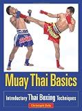 Muay Thai Basics: Introductory Thai Boxing Techniques