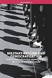 Military reform and democratisation : Turkish and Indonesian experiences at the turn of the Millennium