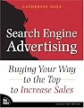Search Engine Advertising: Buying Your Way to the Top to Increase Sales