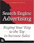 Search Engine Advertising: Buying Your Way to the Top to Increase Sales (VOICES) Search Engine Advertising: Buying Your Way to the Top to Increase Sales (VOICES)
