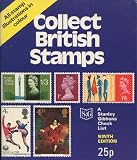 Collect British stamps : a Stanley Gibbons checklist of the stamps of Great Britain (excluding Guernsey and Jersey independent issues)