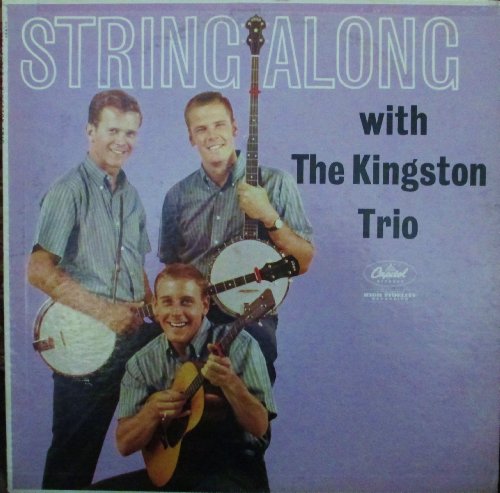 The Kingston Trio - String Along with the Kingston - Zortam Music