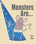 Monsters Are...