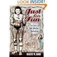Just for Fun: The Story of AAU Women's Basketball by Robert W. Ikard