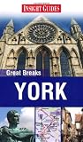 Insight Guides: Great Breaks York (Insight Great Breaks)