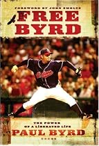 Free Byrd: The Power of a Liberated Life
